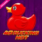 40 Ducking Hot